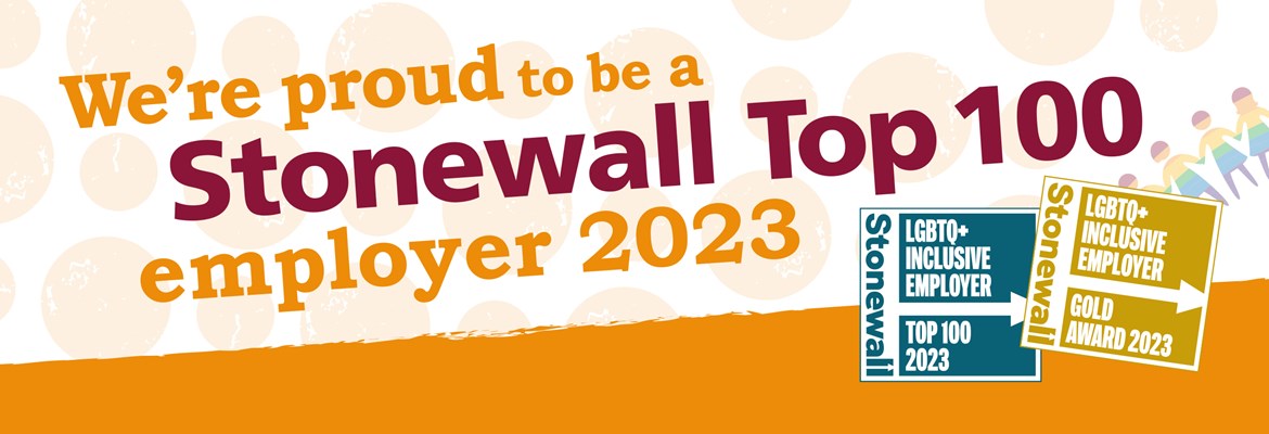 We're proud to be a Stonewall Top 100 employer 2023