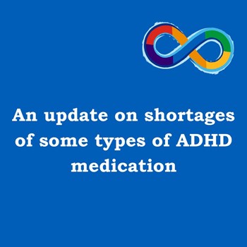 An update on shortages to some types of ADHD medication