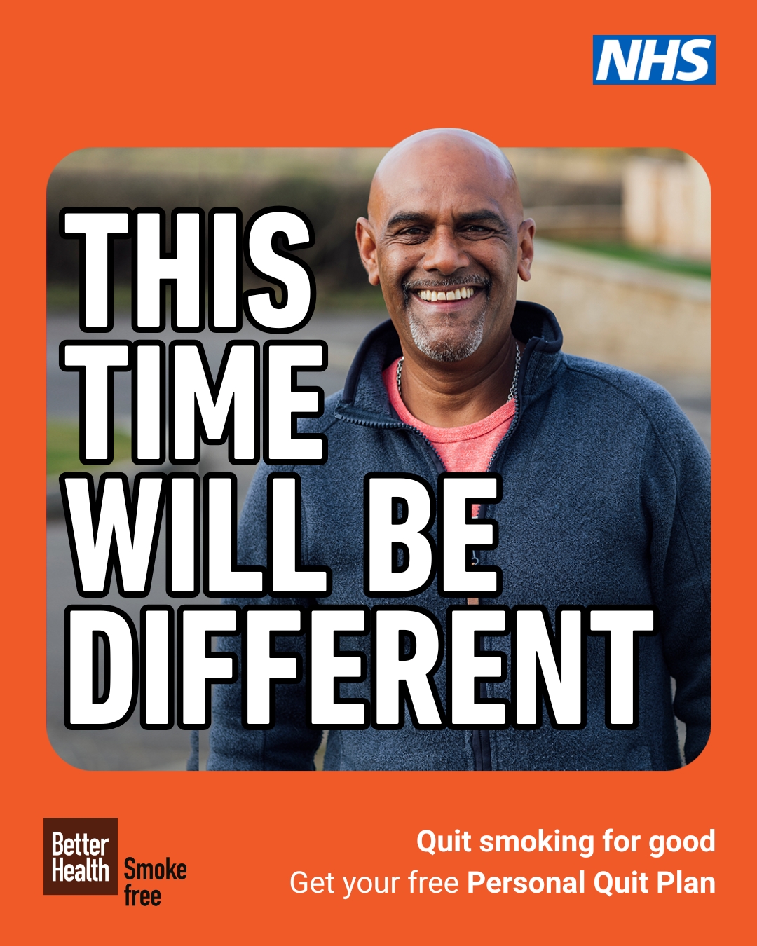 Man in a jacket stood outside smiling with bold text that reads: "This time will be different"